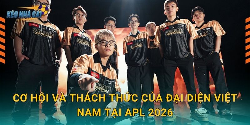 Danh sách đội tuyển Liên Quân dự APL 2026 chính thức – Kèo nhà cái điểm mặt các đại diện khu vực châu Á 3 Cơ hội và thách thức của đại diện Việt Nam tại APL 2026
